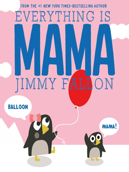 Title details for Everything Is Mama by Jimmy Fallon - Wait list